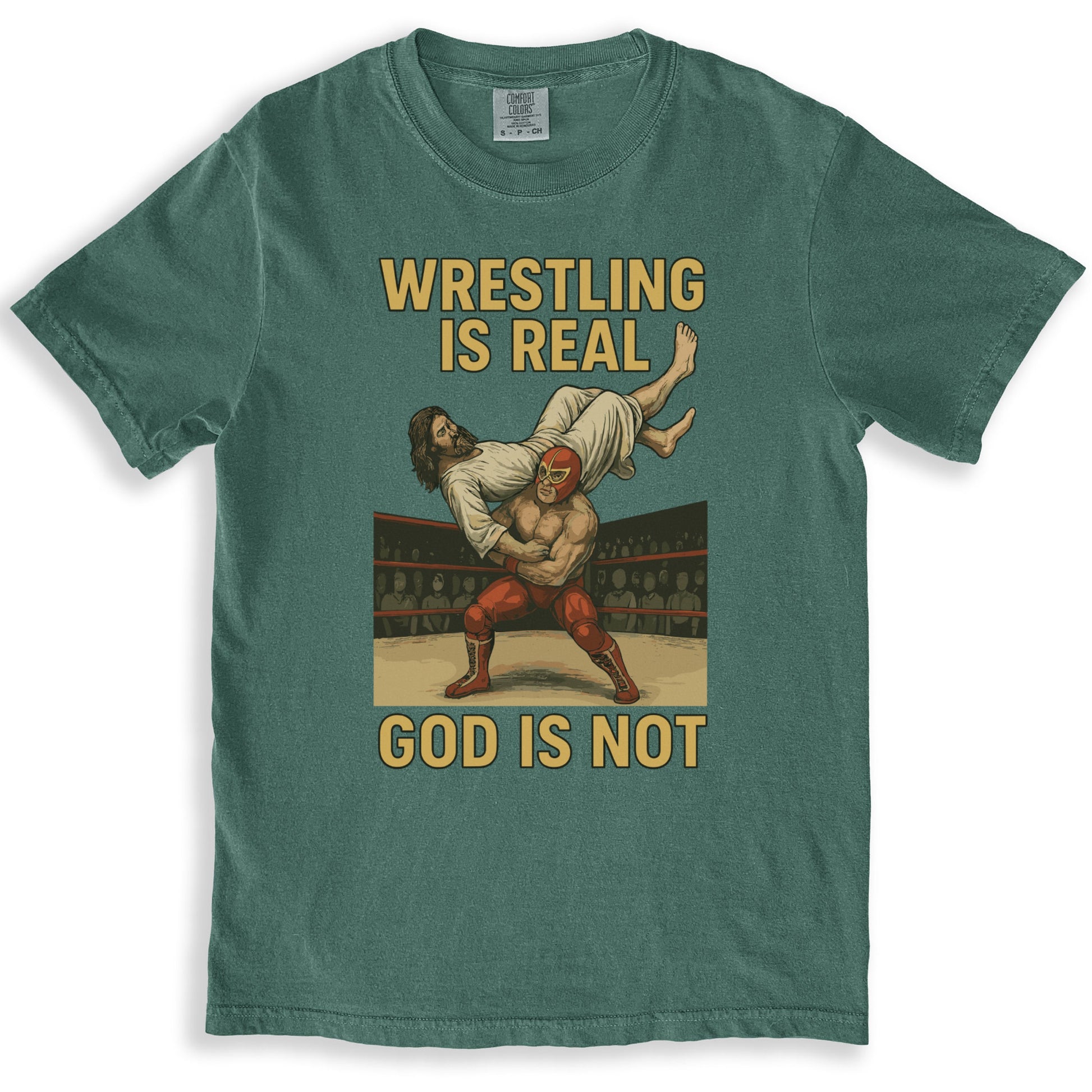 Wrestling Is Real God Is Not Graphic Tee product