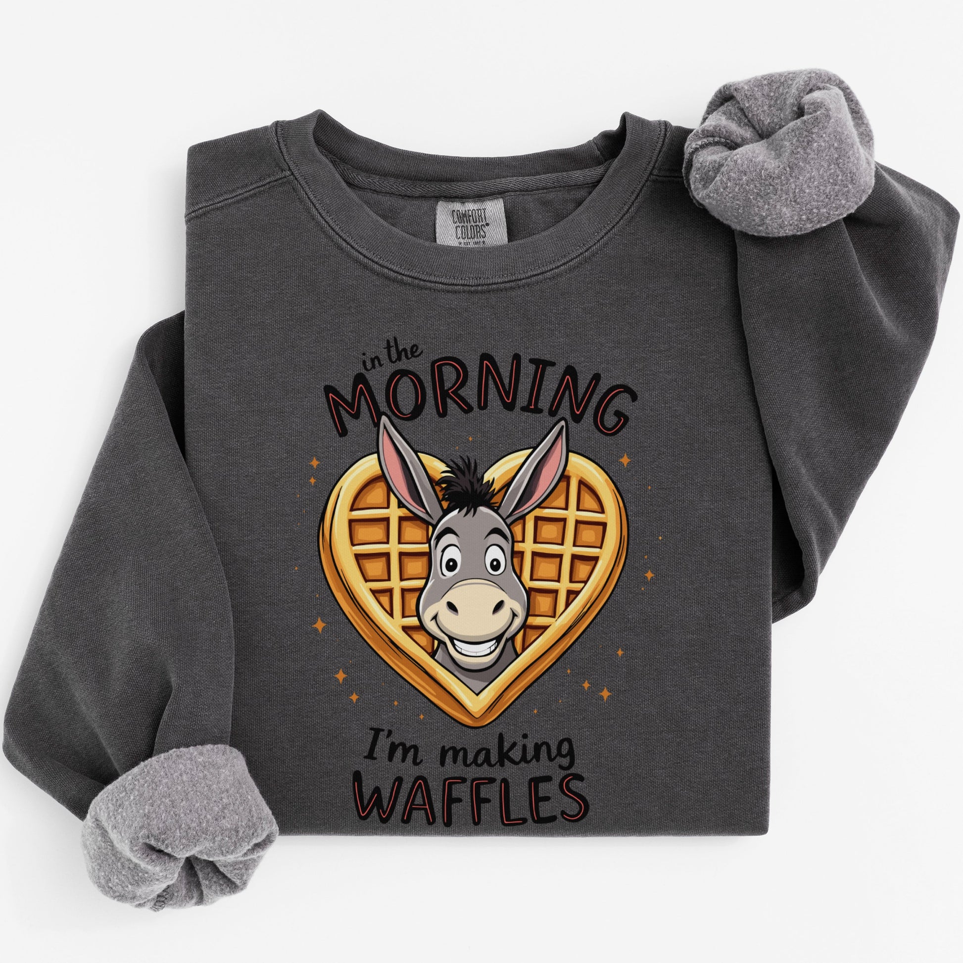 In The Morning I'm Making Waffles Sweatshirt product type
