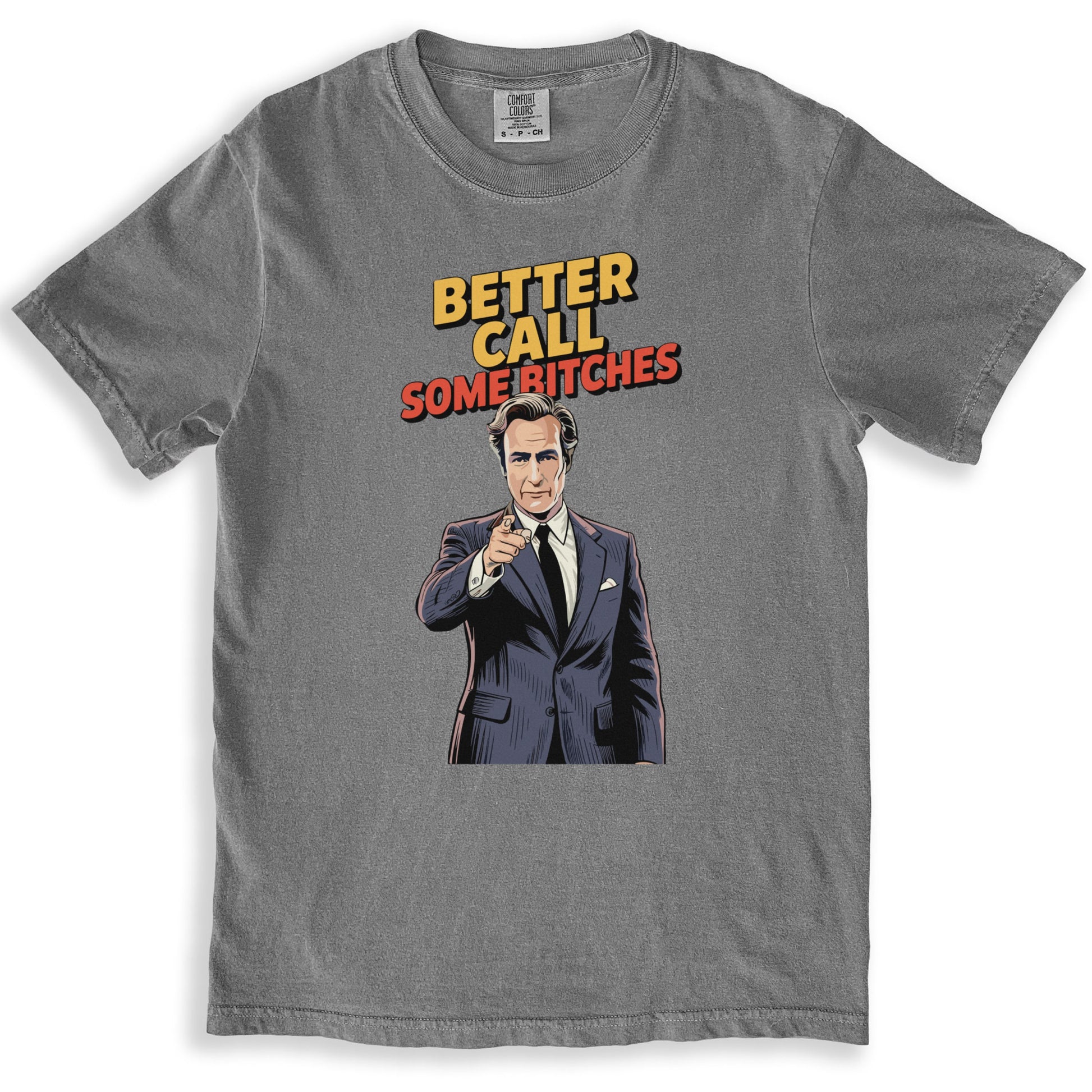 Better Call Somebitches Graphic Tee Shirt product type