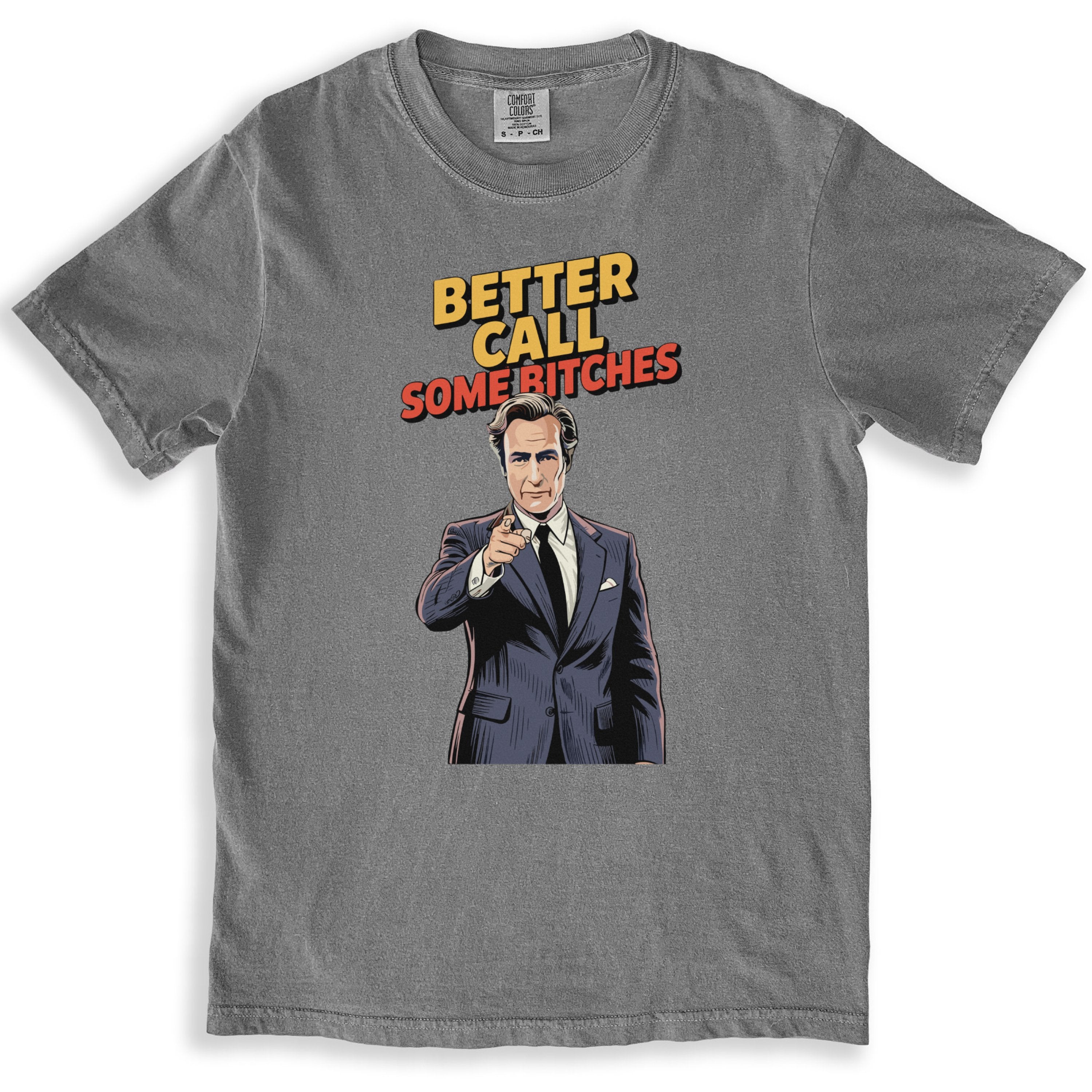 Better Call Somebitches Graphic Tee Shirt product type