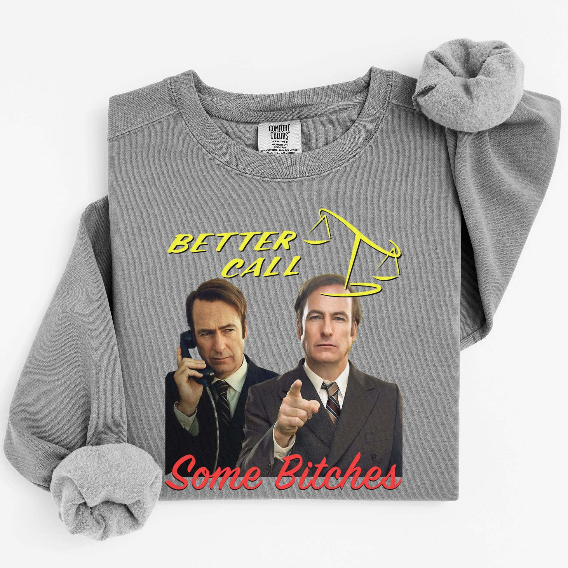 Better Call Some Bitches Graphic Sweatshirt product type