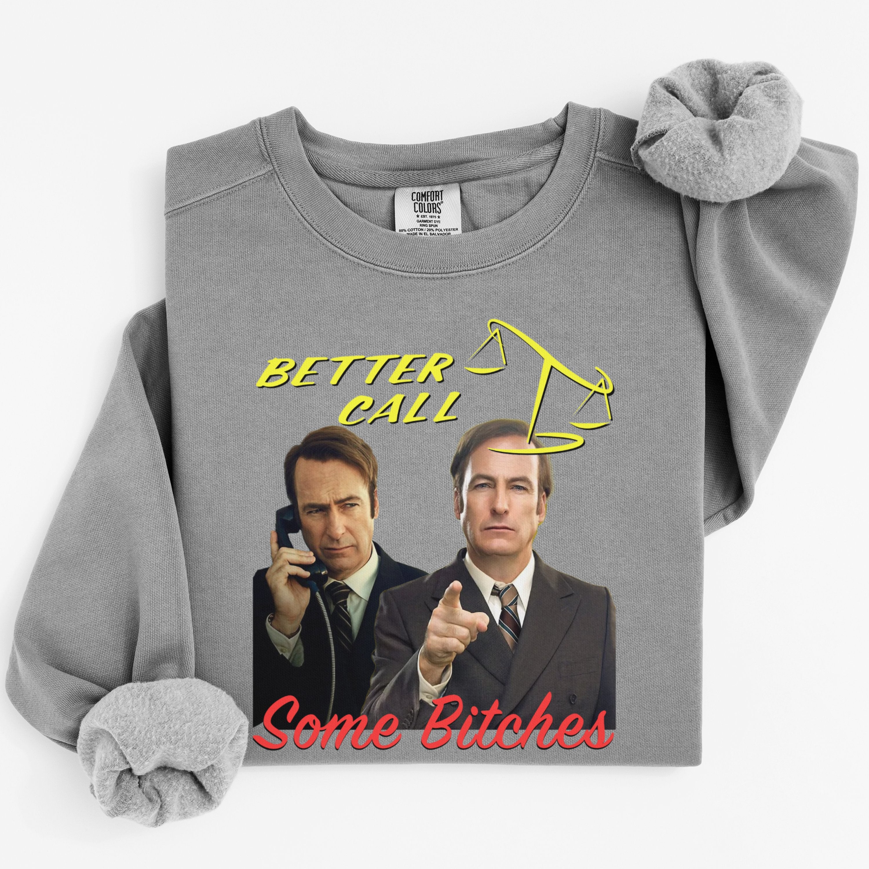 Better Call Some Bitches Graphic Sweatshirt product type