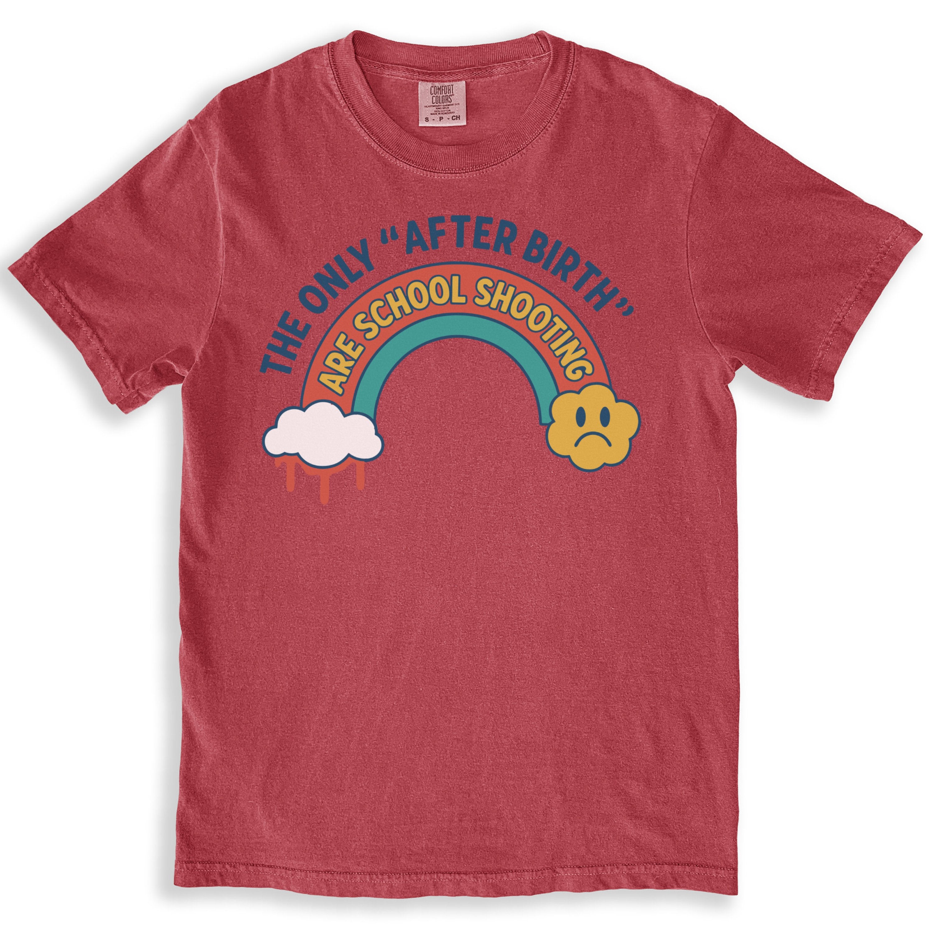 The Only After Birth Are School Shooting Design T-Shirts