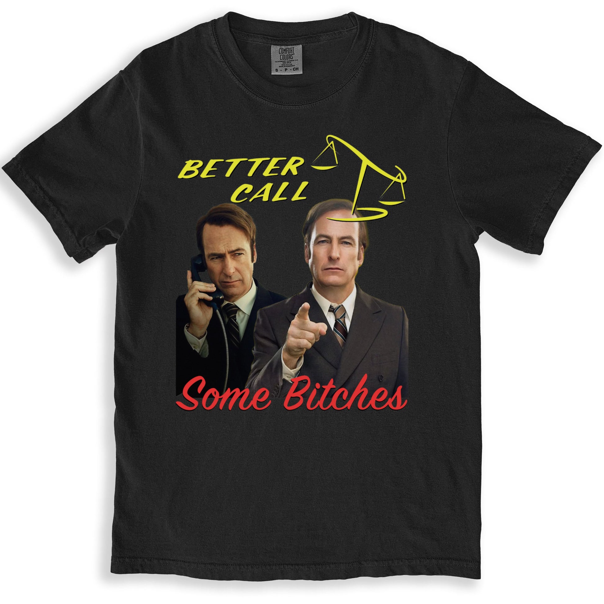 Better Call Some Bitches Graphic Tee product type