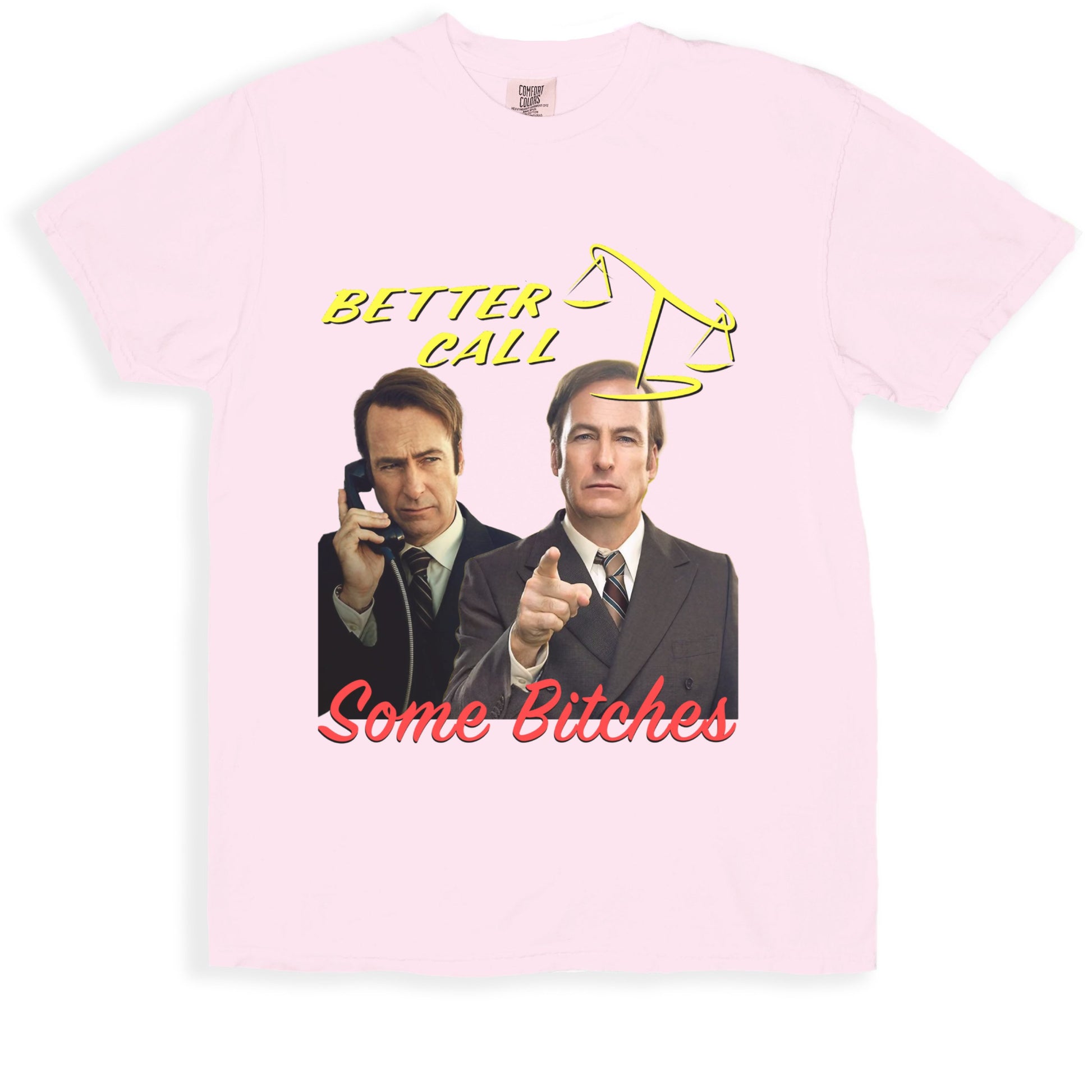 Better Call Some Bitches T-Shirt product