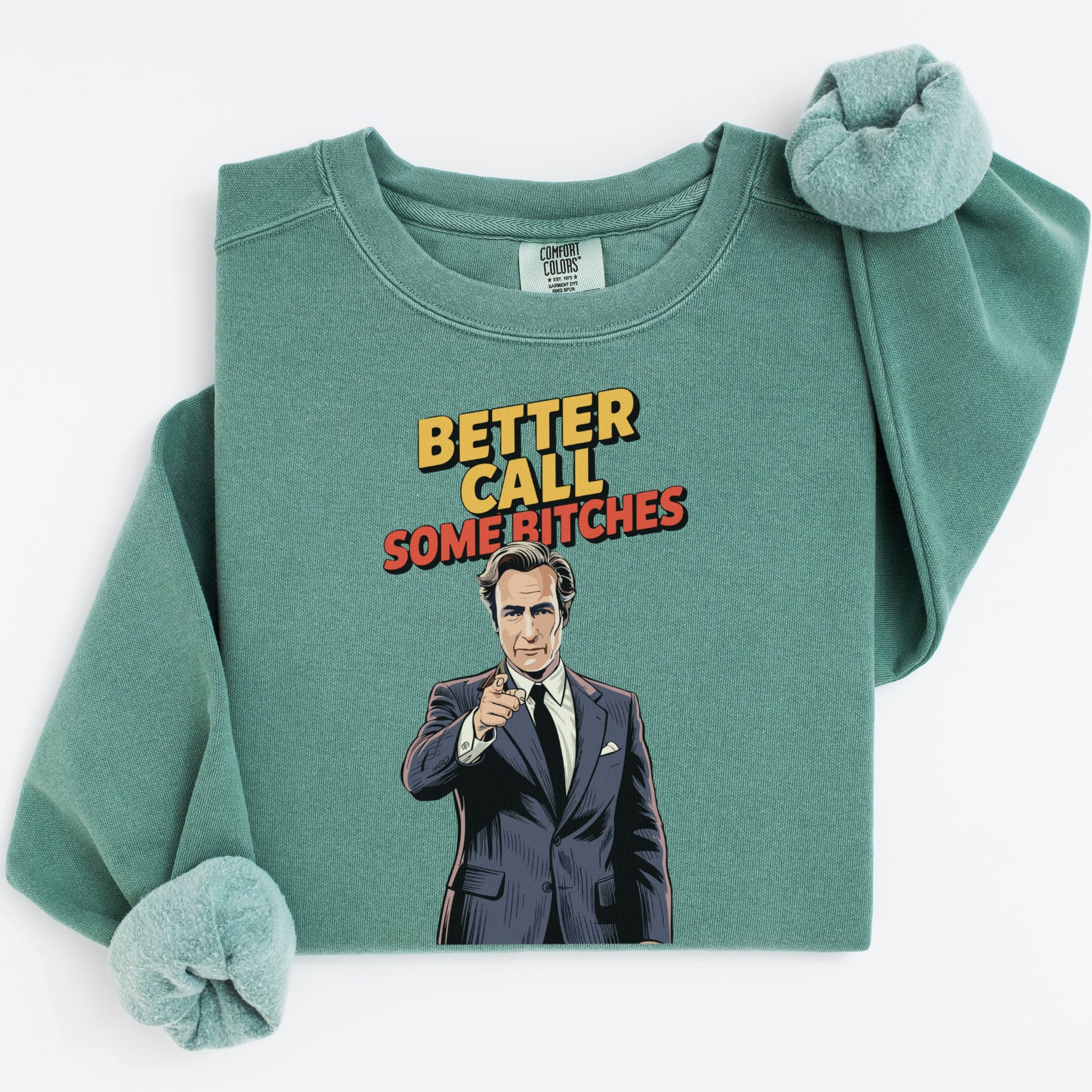 Better Call Some Bitches Graphic Sweatshirt product type