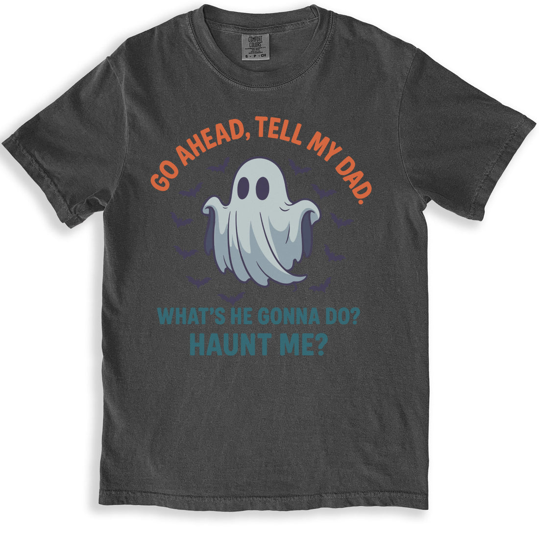 Go Ahead Tell My Dad Haunt Me T-shirt product