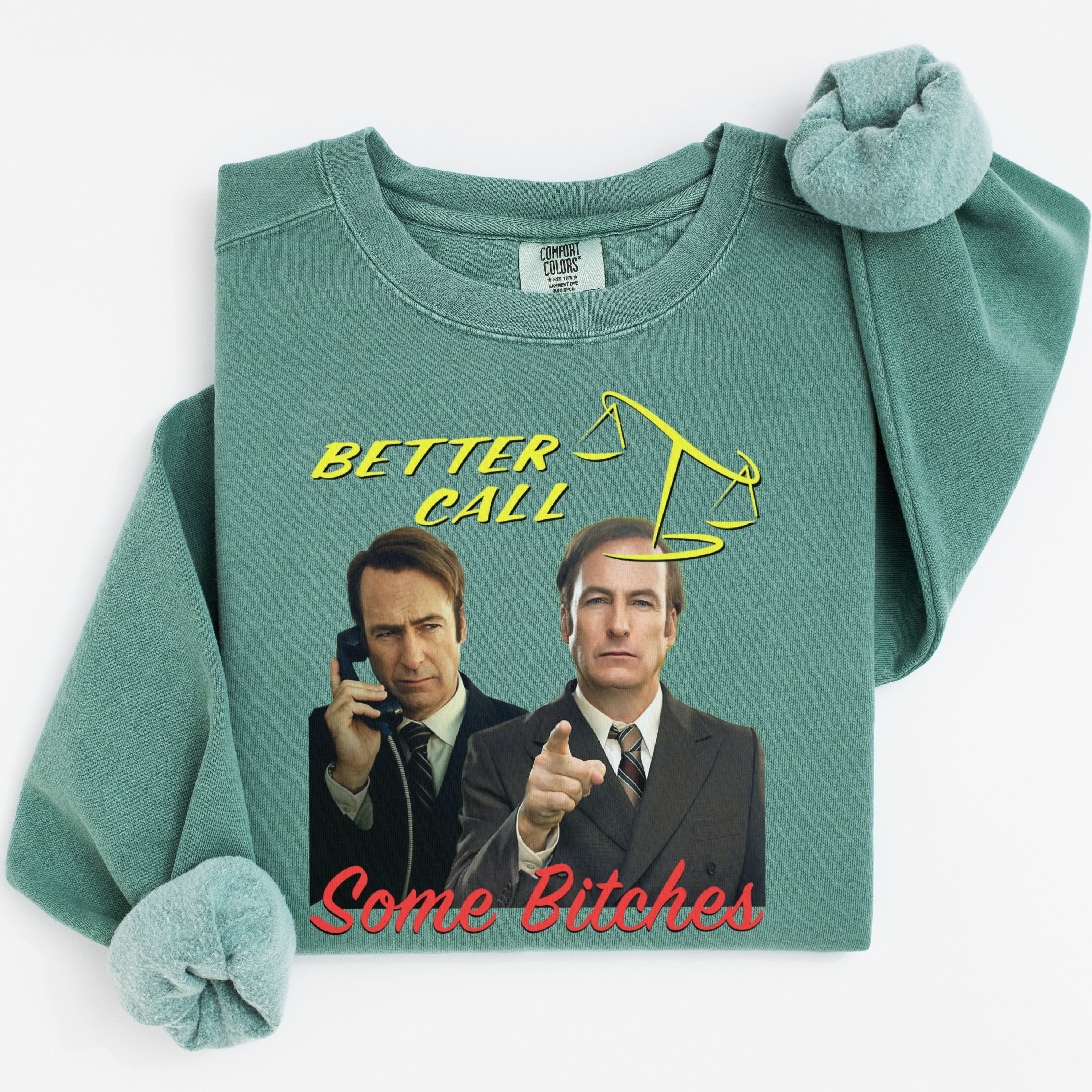 Better Call Some Bitches Graphic Sweatshirt product