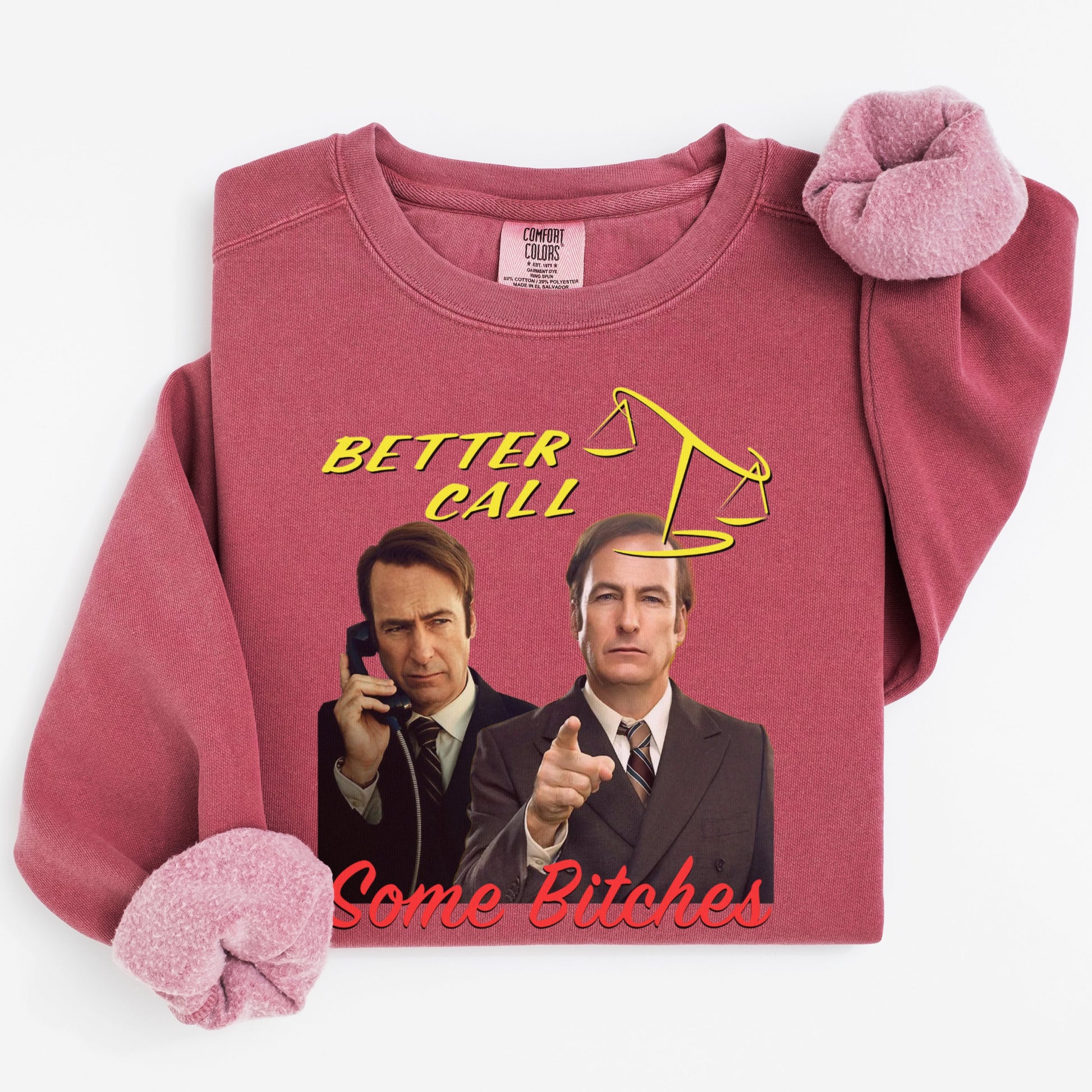 Better Call Some Bitches Themed Sweatshirt product