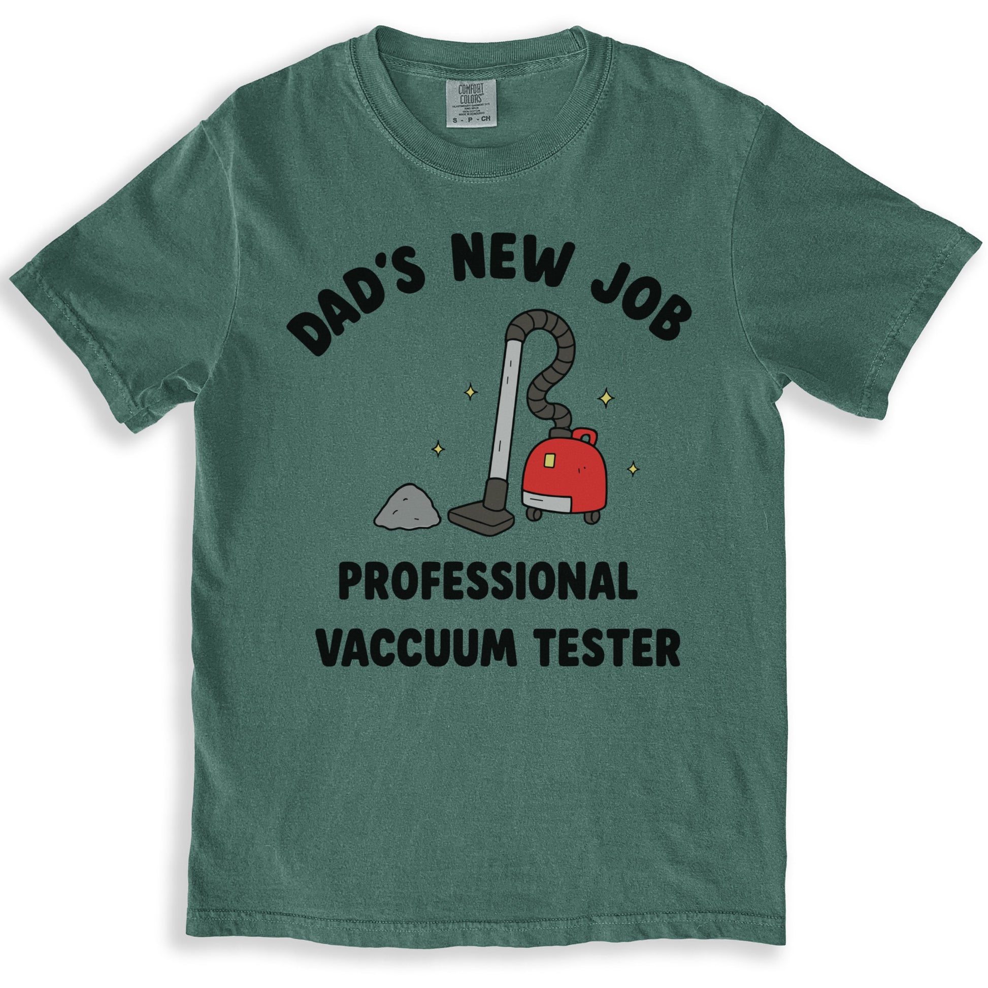 Dad's New Job Professional Vacuum Tester T-Shirt product
