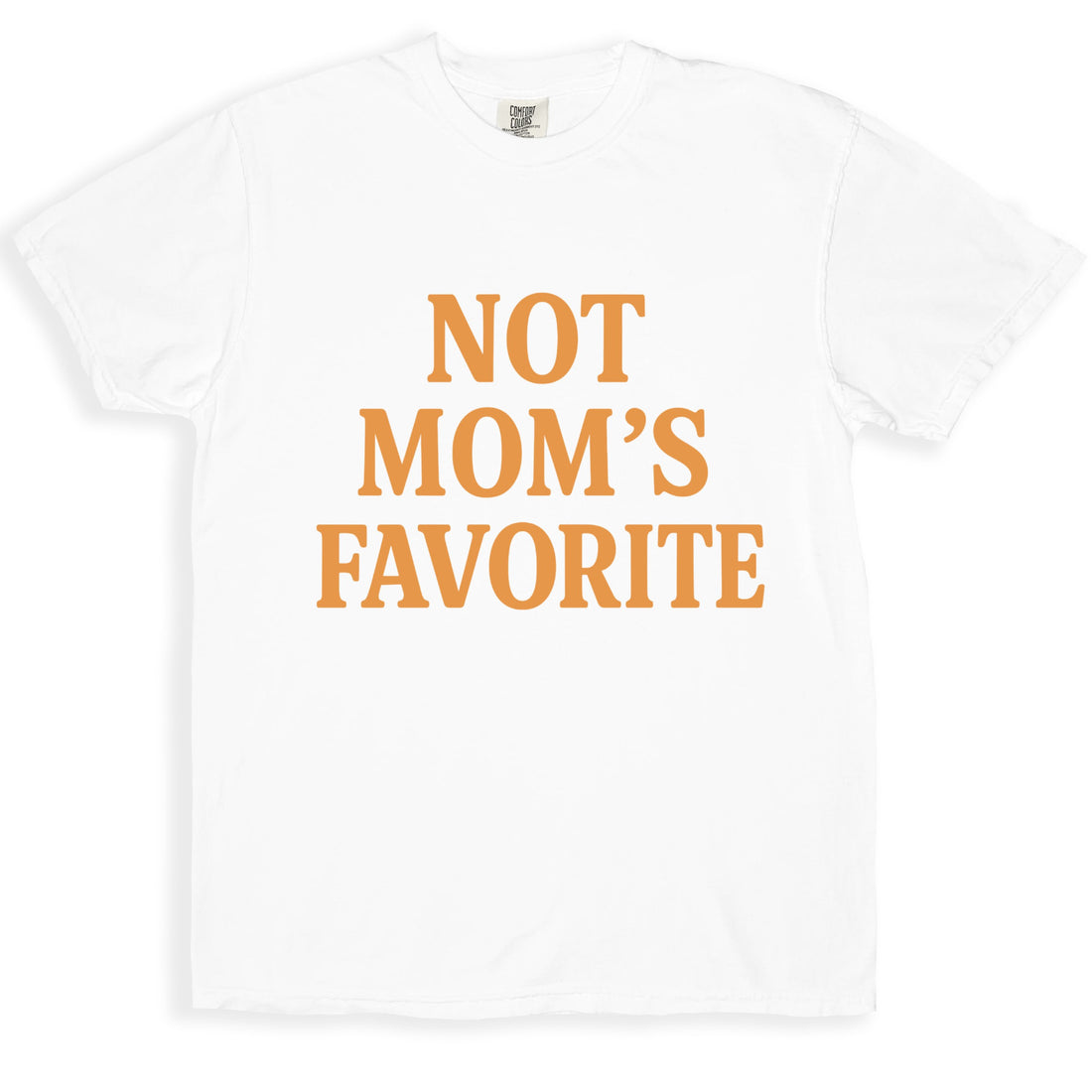 Not Mom's Favorite Graphic T-Shirt product type