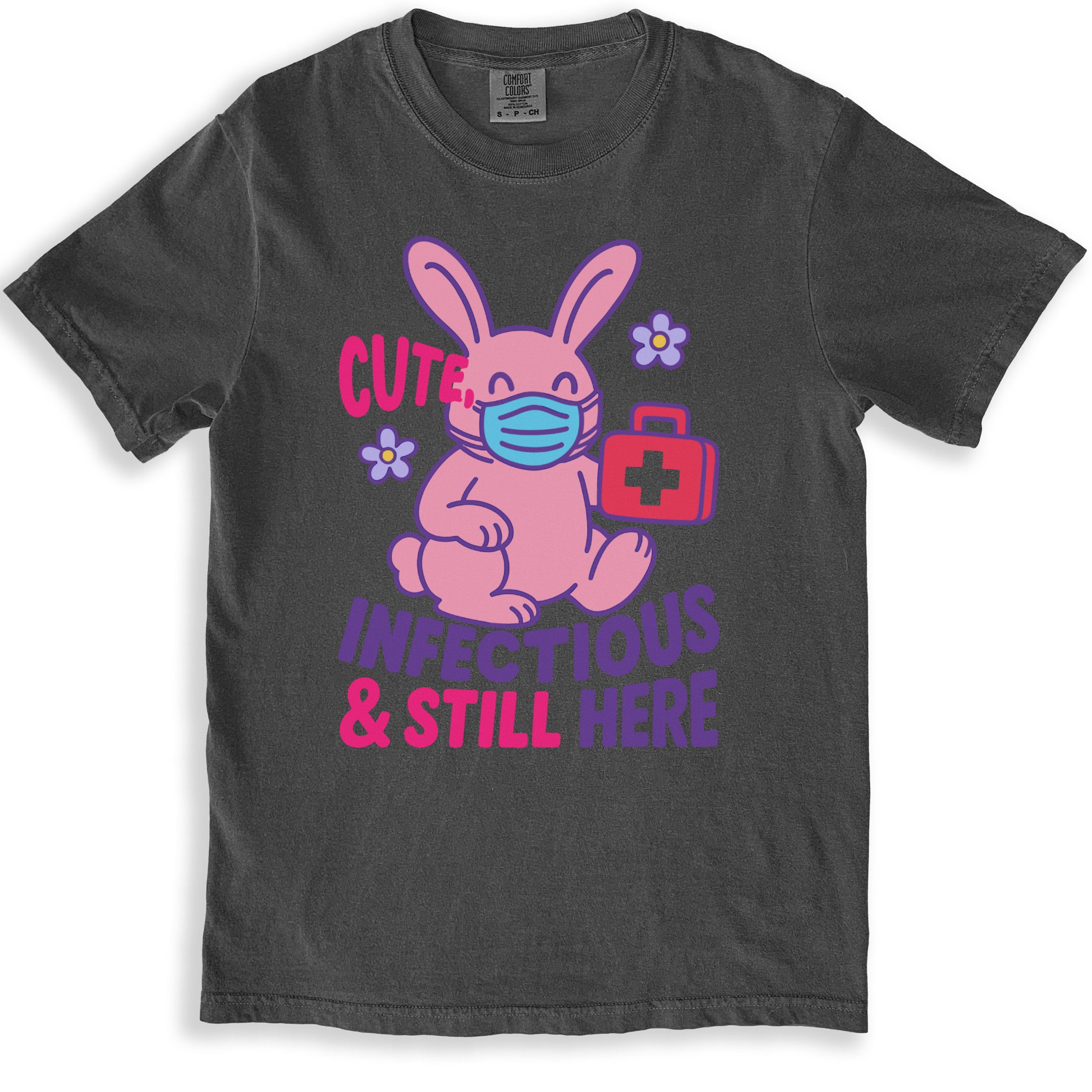 Cute Infectious & Still Here Graphic Tee product