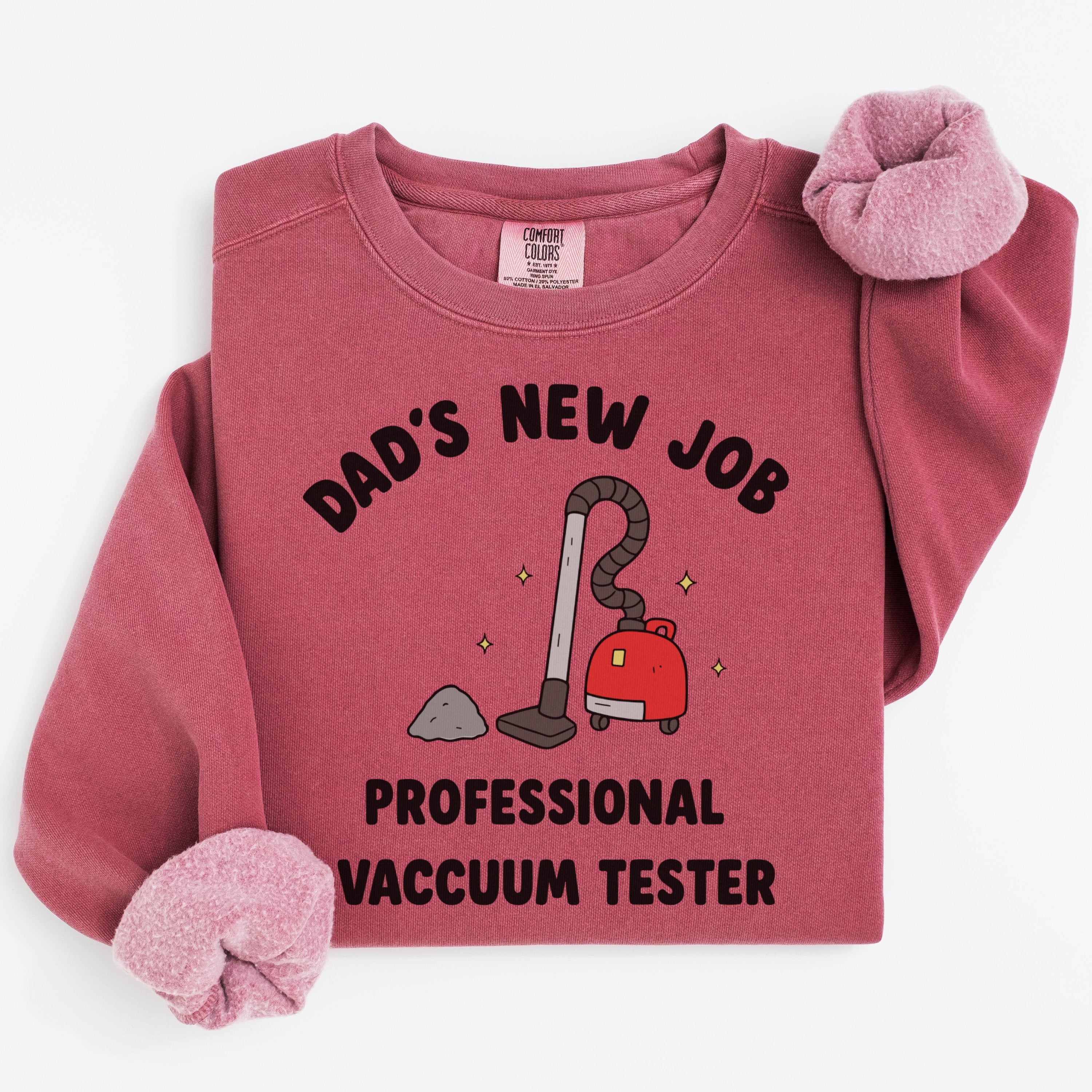 Dad's New Job Professional Vacuum Tester shirt