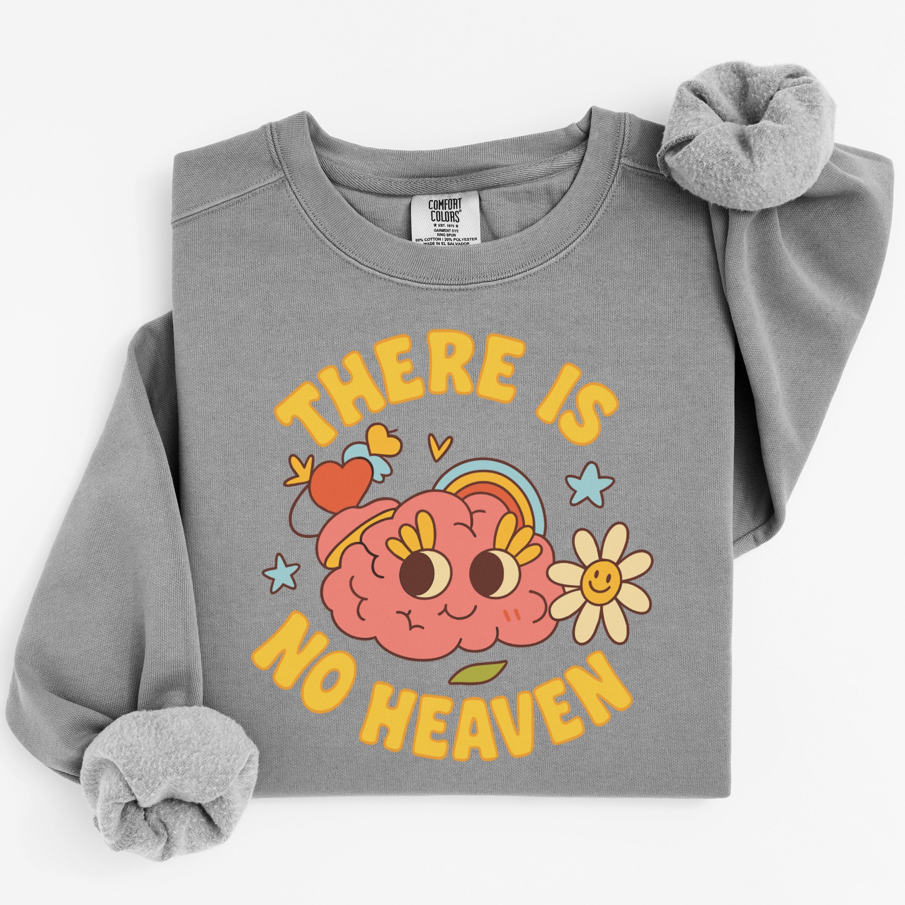 There Is No Heaven Graphic Sweatshirt product type