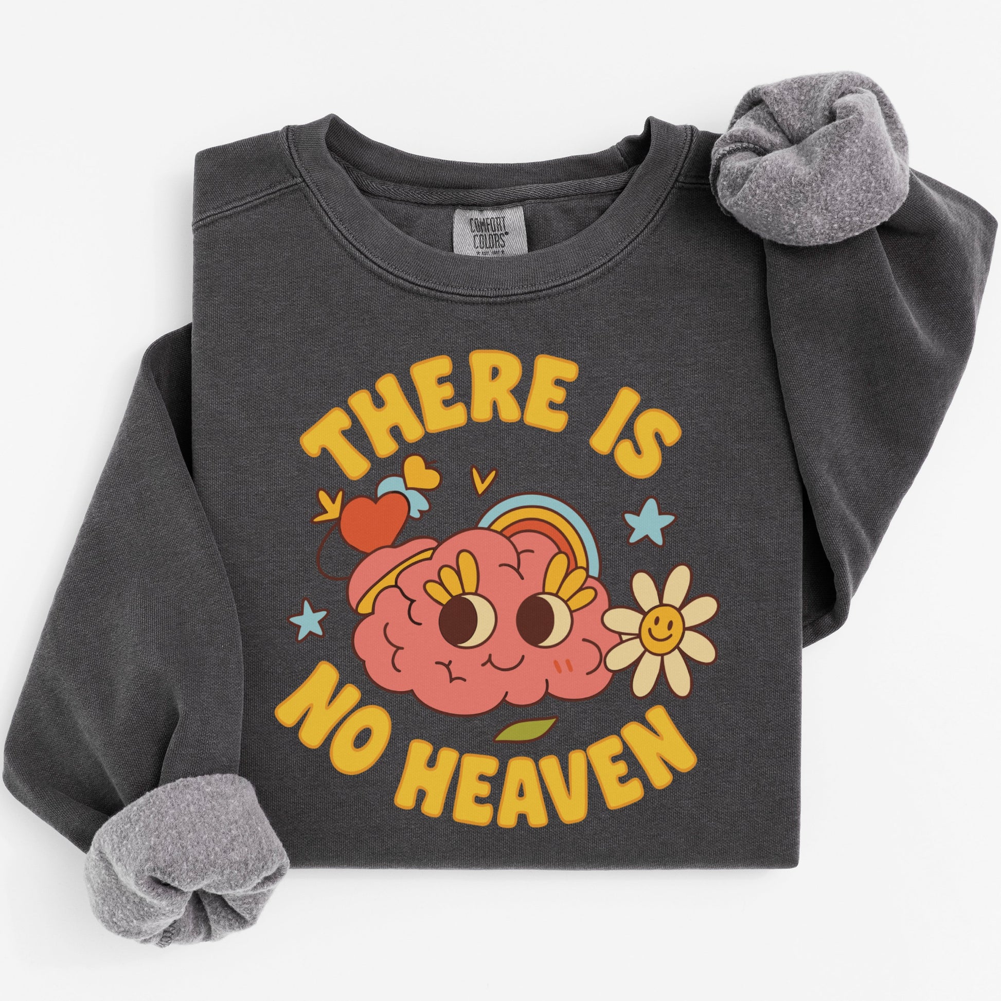 There is No Heaven Graphic Sweatshirt product