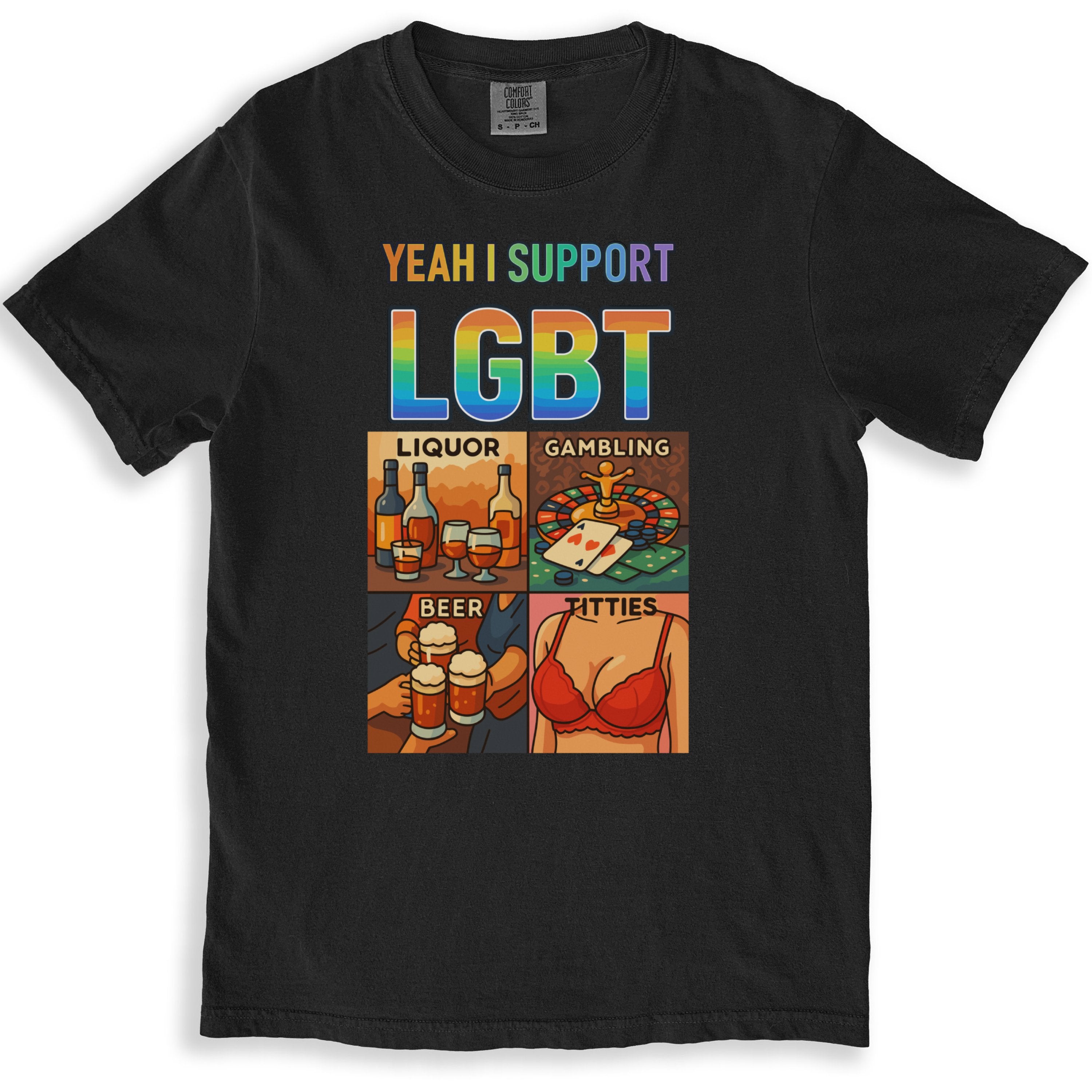 Yeah I Support LGBT Liquor Gambling Beer Titties product type