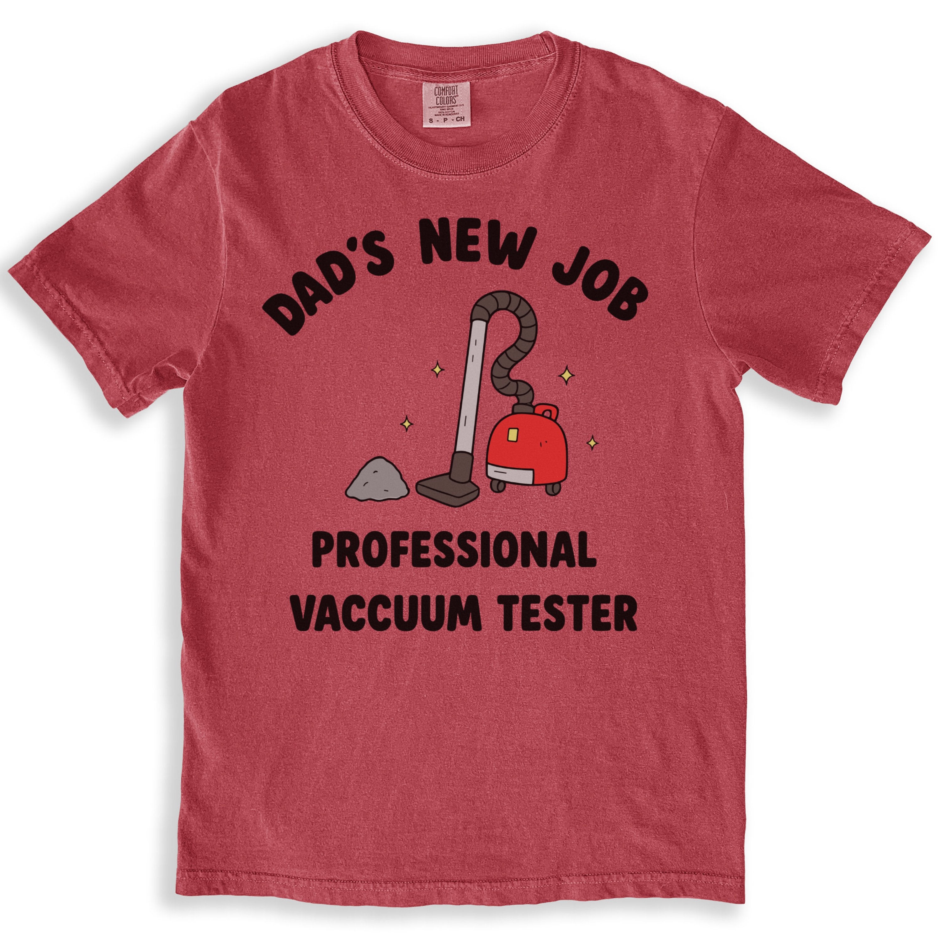 Dad's New Job Professional Vacuum Tester Design T-Shirts