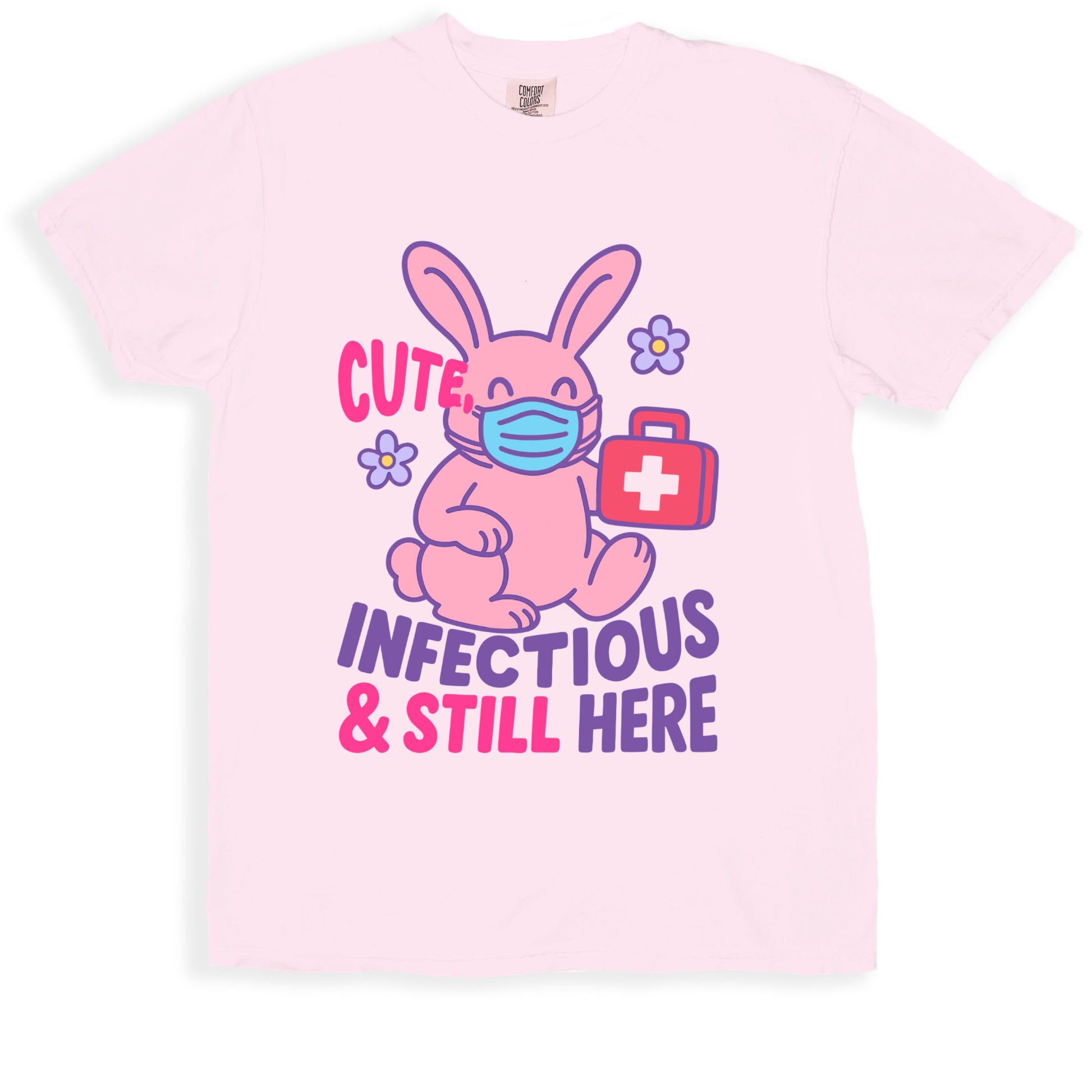 Cute Infectious and Still Here Graphic T-Shirt product type