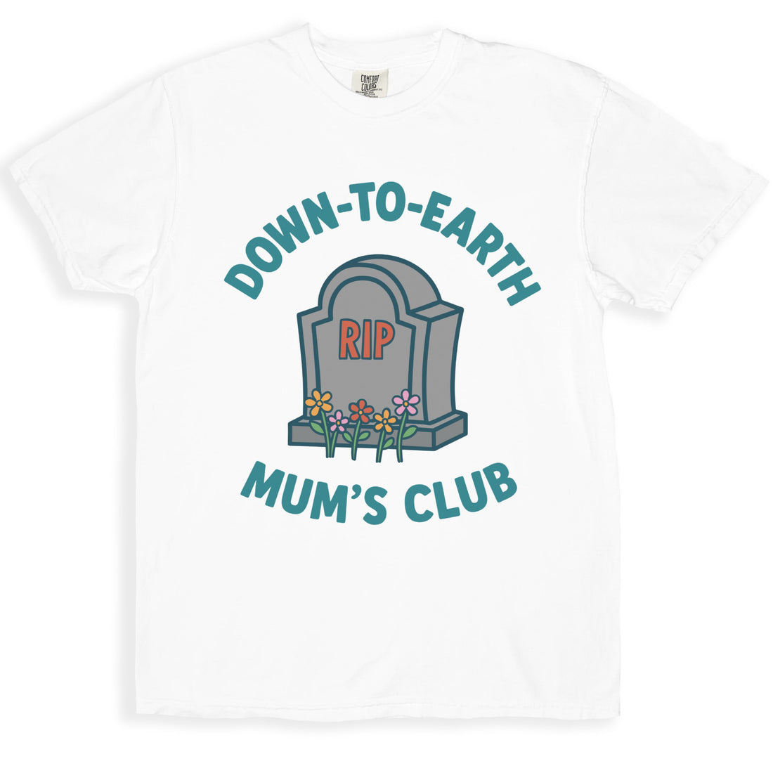 Down-To-Earth Mum's Club Graphic Tee Shirt product type