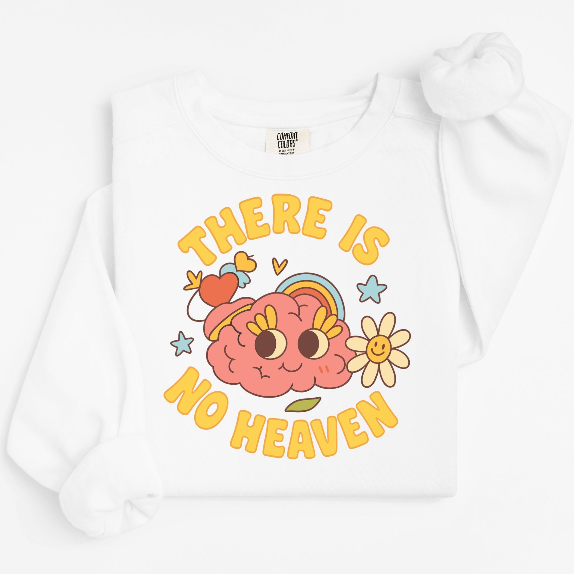 There Is No Heaven Graphic Sweatshirt Product
