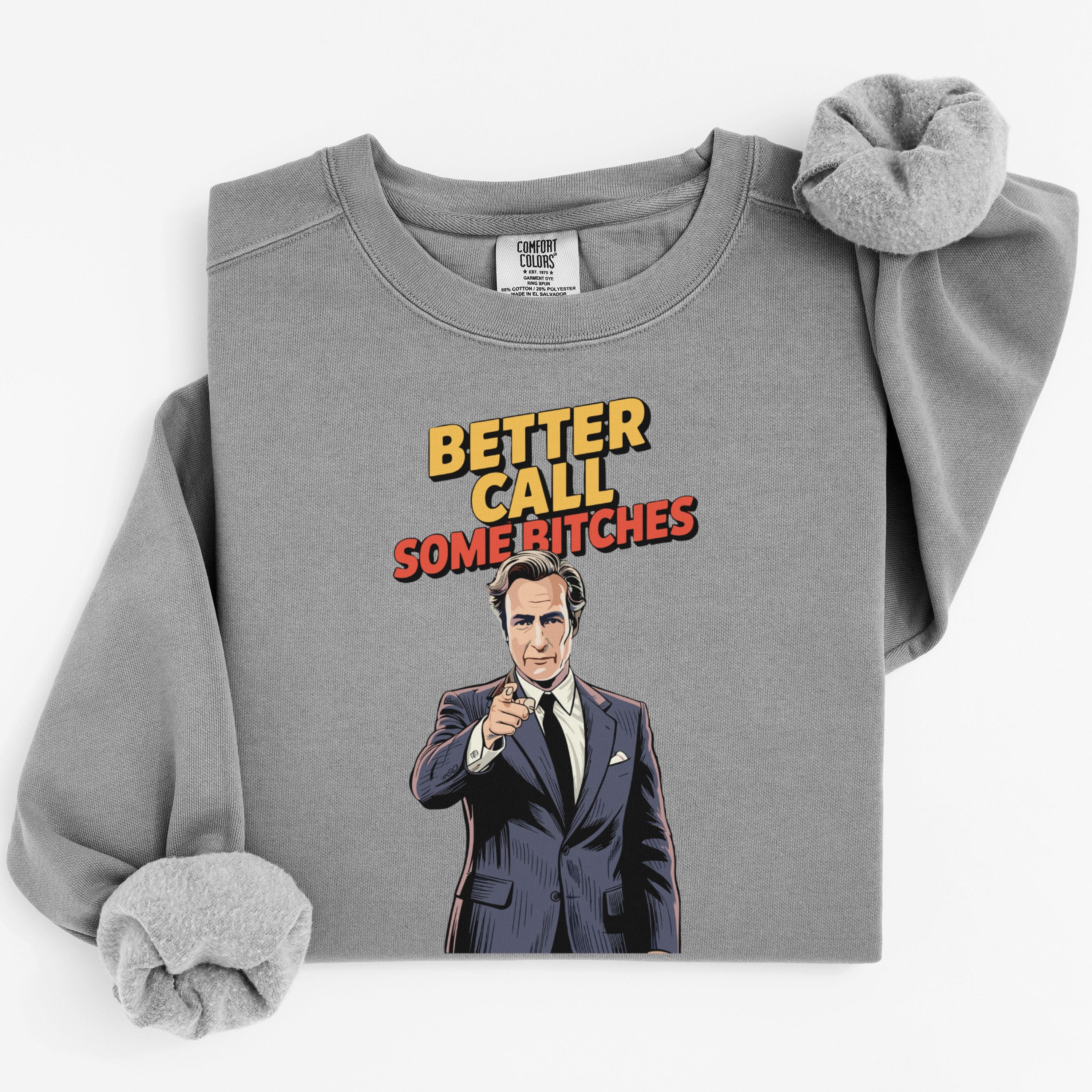 Better Call Somebitches Graphic Sweatshirt Product