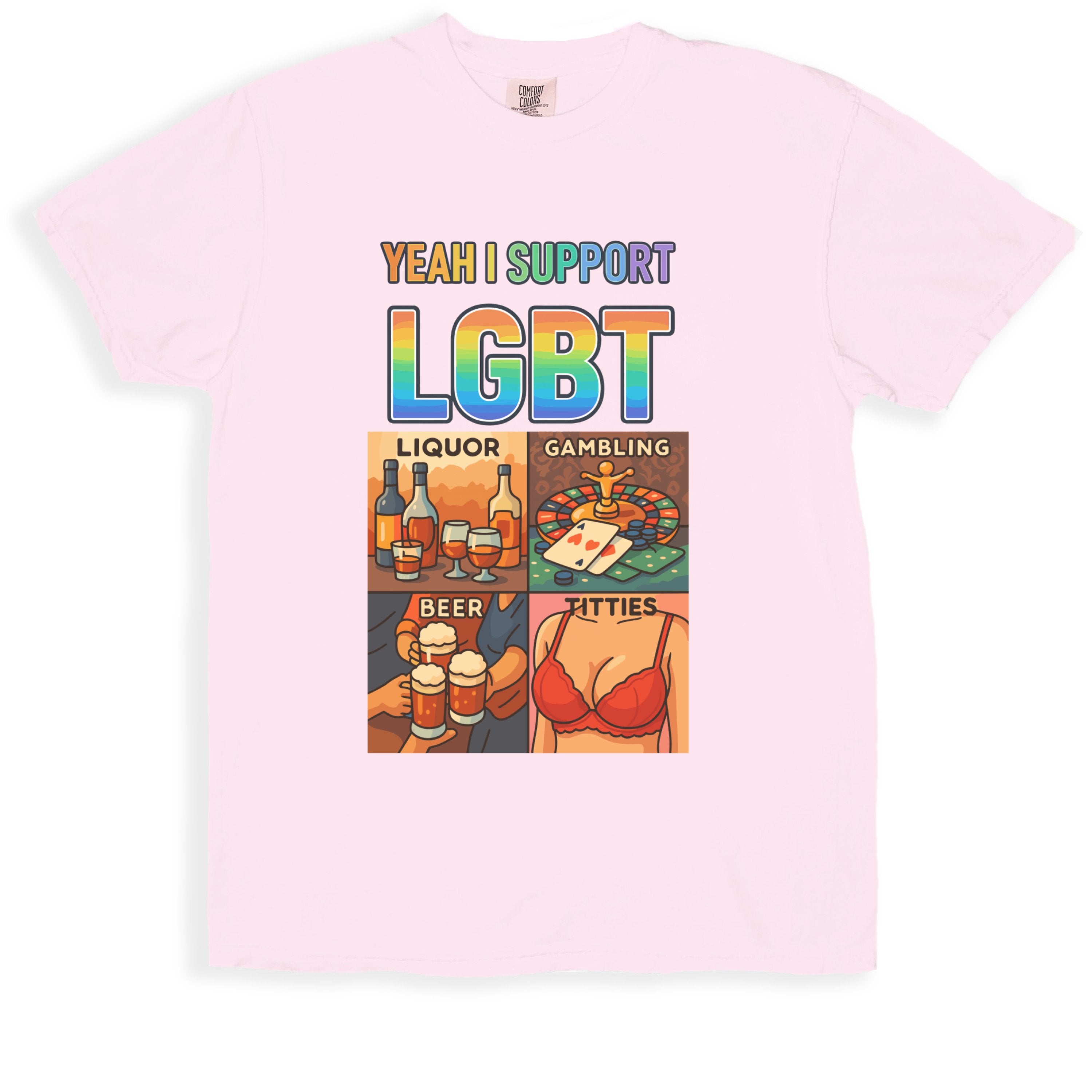 Yeah I Support LGBT Liquor Gambling Beer Titties product type