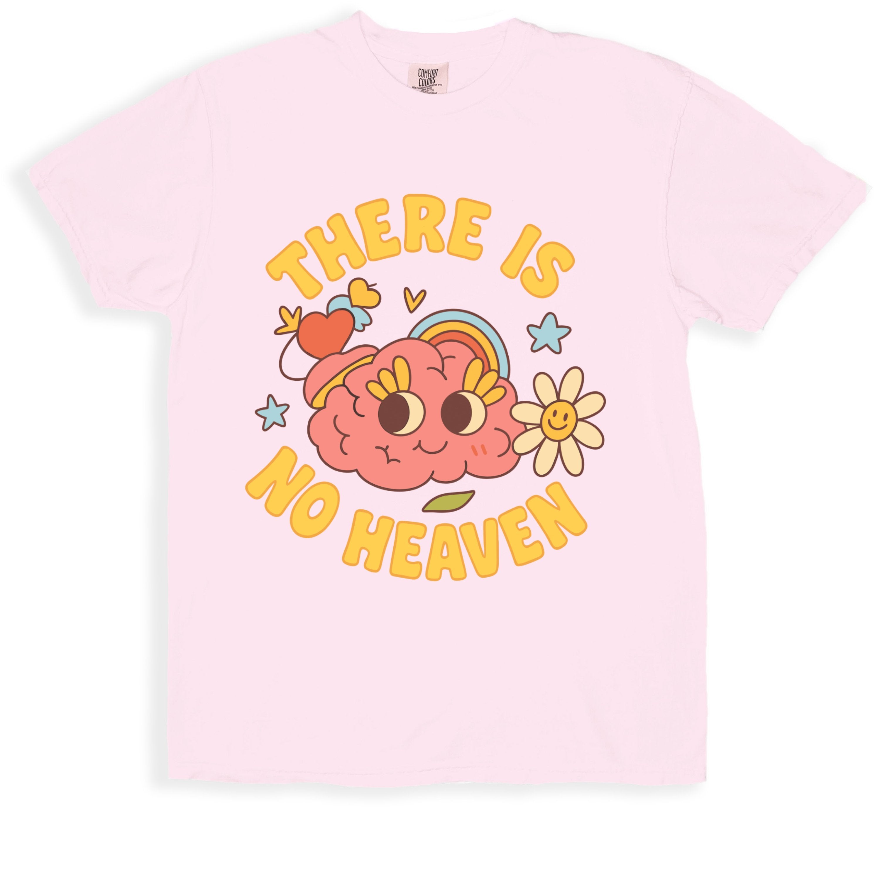 There Is No Heaven Graphic T-shirt product