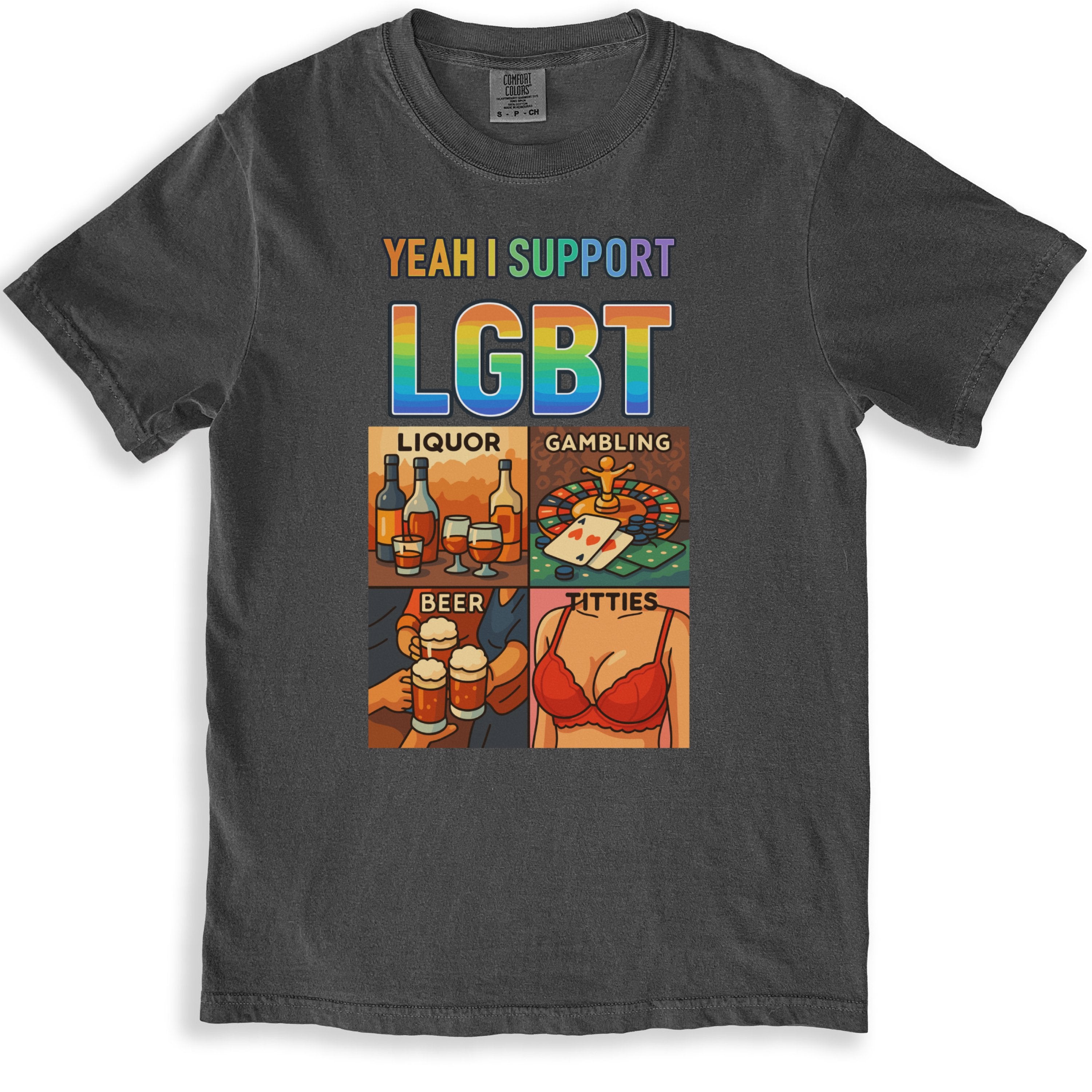 Yeah I Support LGBT Liquor Beer Gambling Titties product type