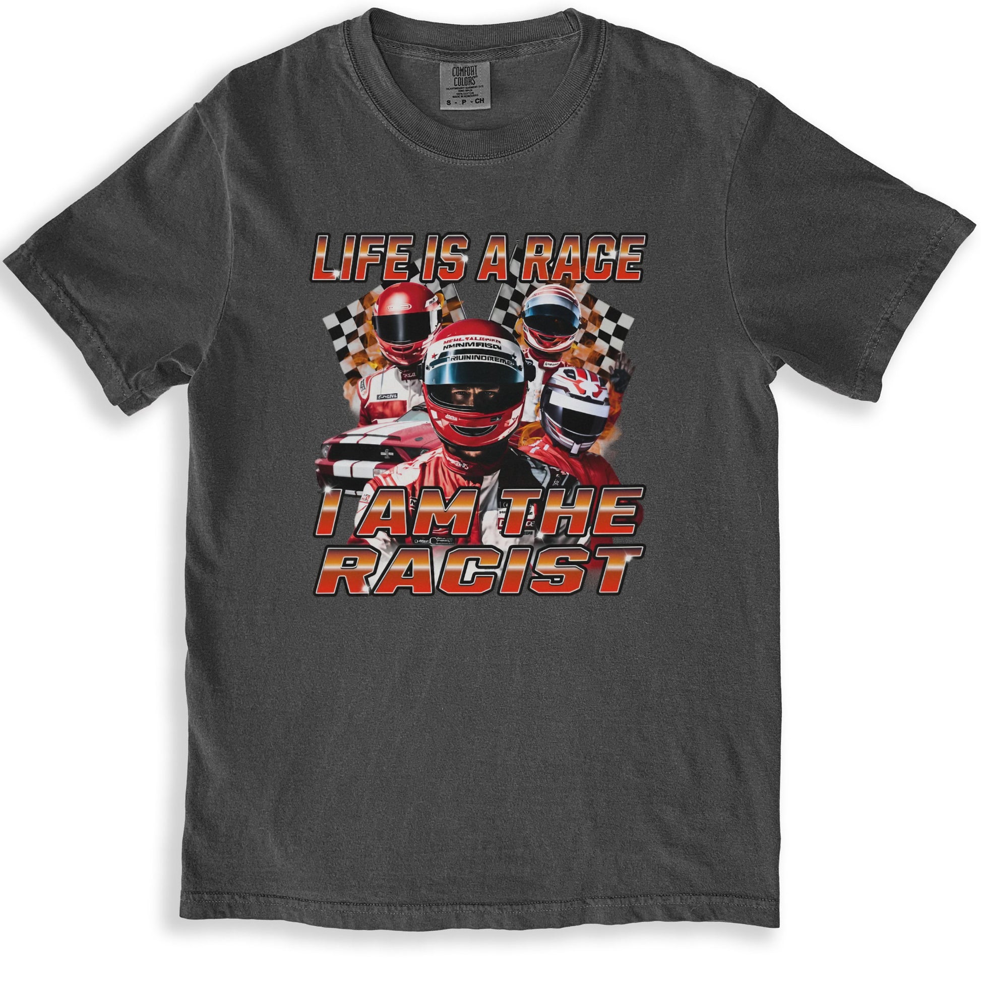 Life Is a Race I Am the Racist T-shirt product type