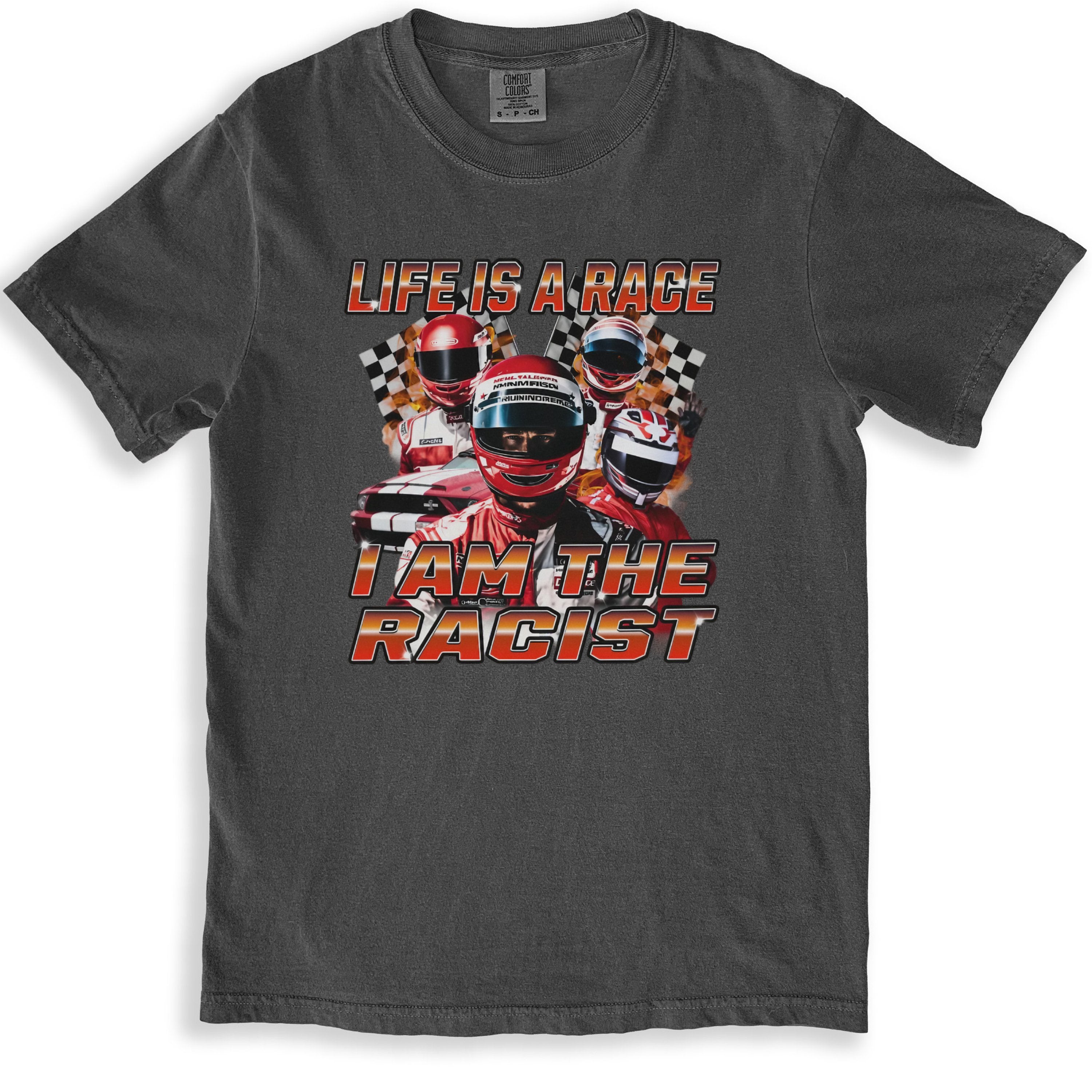Life Is a Race I Am the Racist T-shirt product type