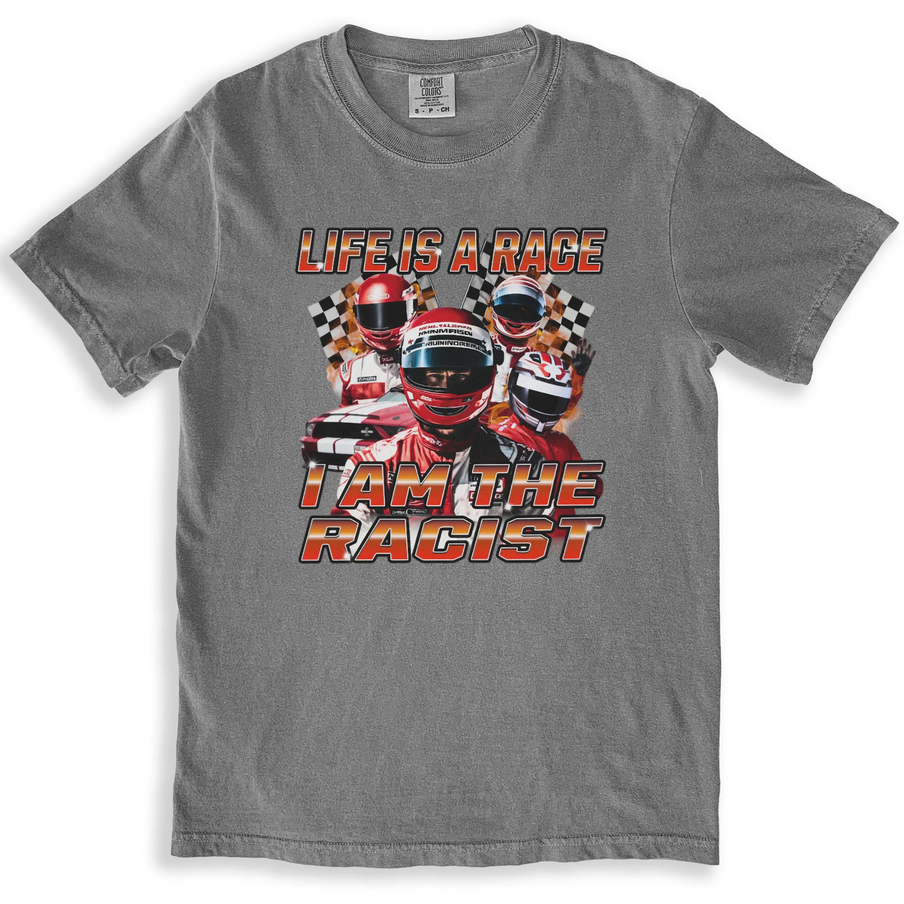 Life Is A Race I Am The Racist Graphic Tee product type