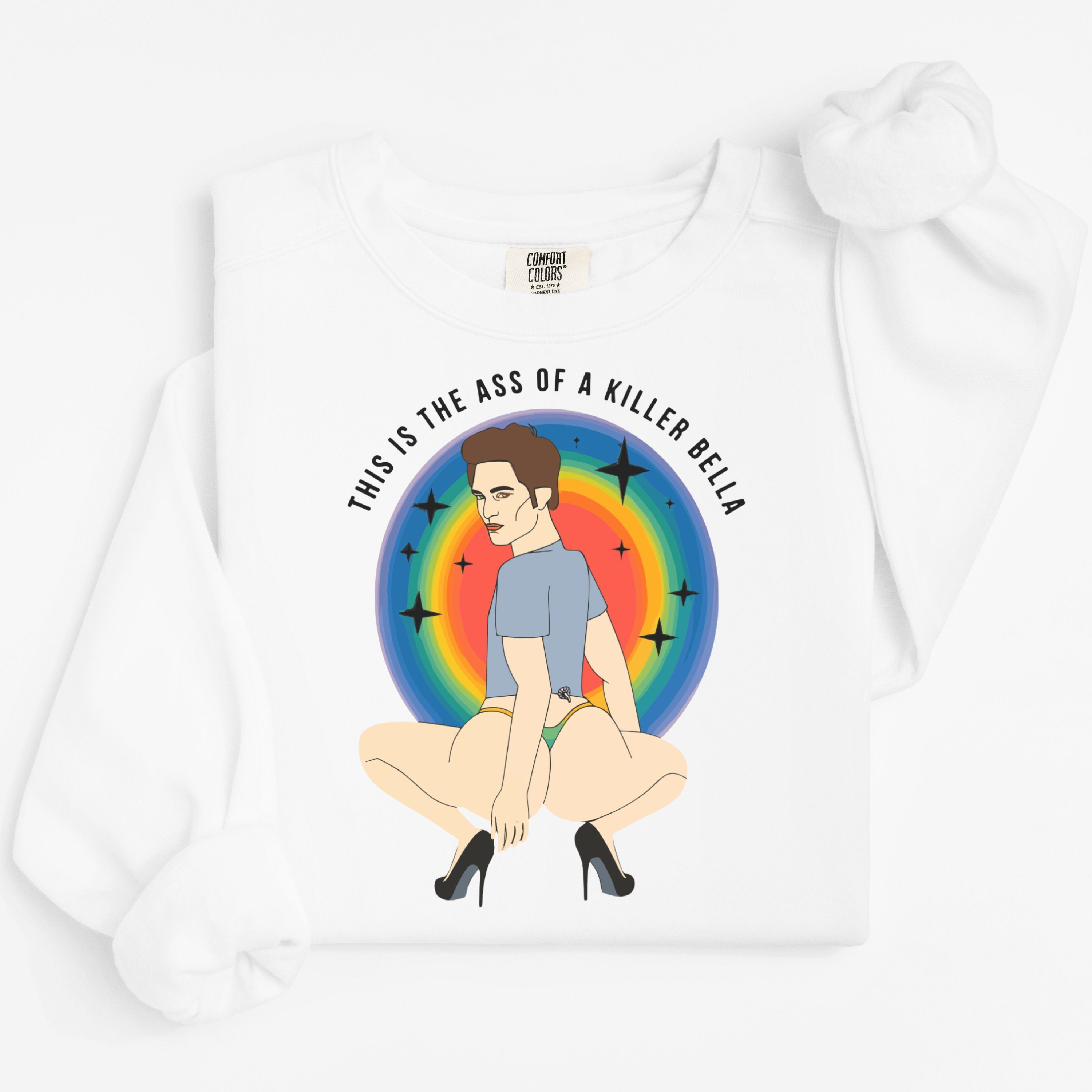 This Is The Ass Of A Killer Bella Sweatshirt product